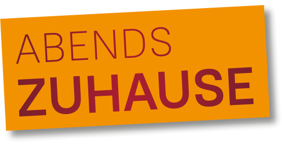 Schriftzug "abends zuhause"